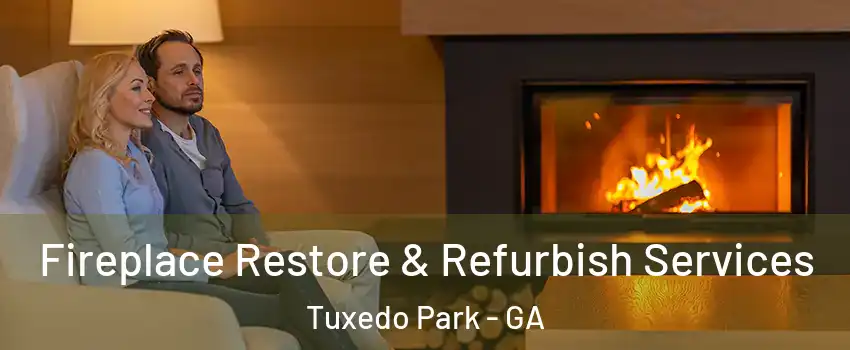Fireplace Restore & Refurbish Services Tuxedo Park - GA