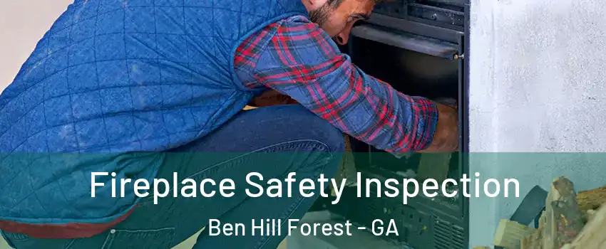 Fireplace Safety Inspection Ben Hill Forest - GA