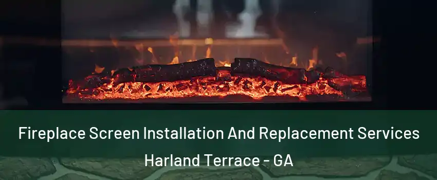 Fireplace Screen Installation And Replacement Services Harland Terrace - GA