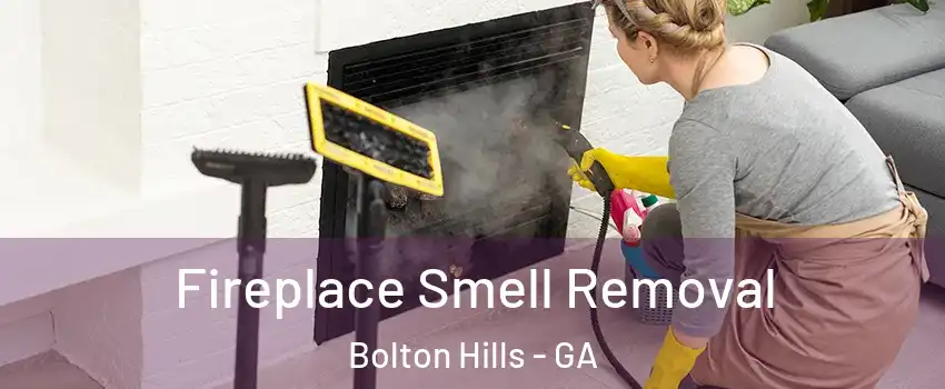Fireplace Smell Removal Bolton Hills - GA