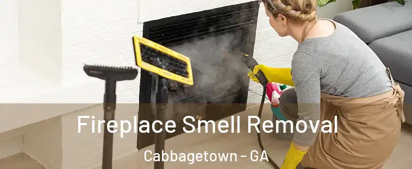 Fireplace Smell Removal Cabbagetown - GA