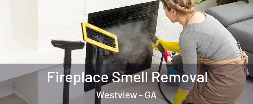 Fireplace Smell Removal Westview - GA