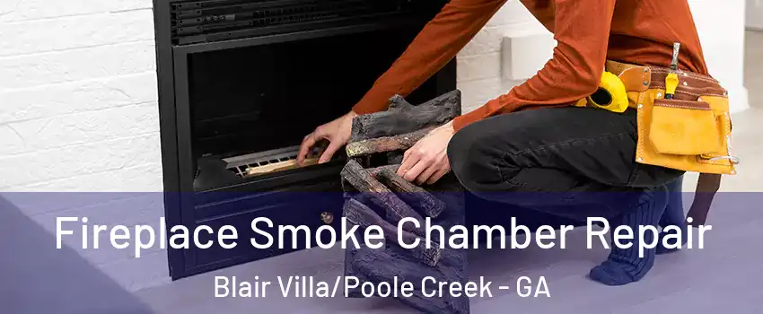 Fireplace Smoke Chamber Repair Blair Villa/Poole Creek - GA