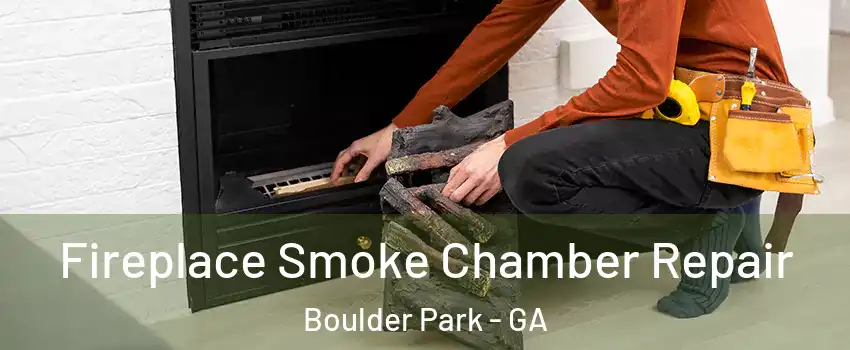 Fireplace Smoke Chamber Repair Boulder Park - GA