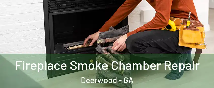 Fireplace Smoke Chamber Repair Deerwood - GA
