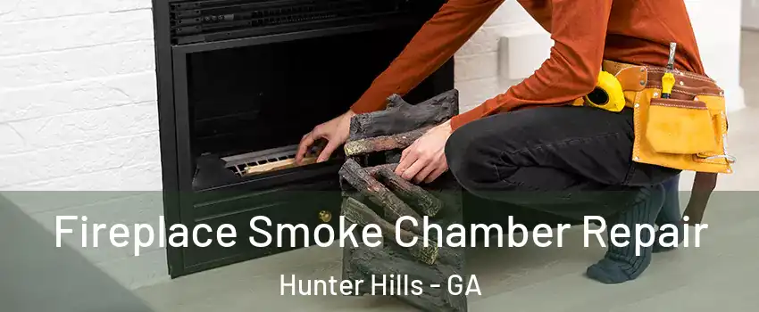Fireplace Smoke Chamber Repair Hunter Hills - GA