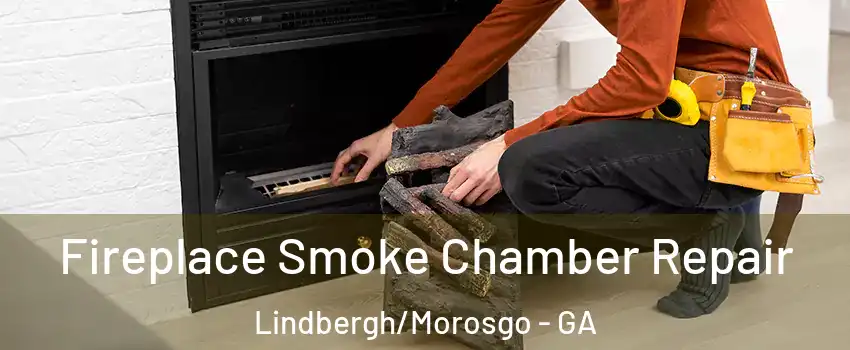 Fireplace Smoke Chamber Repair Lindbergh/Morosgo - GA