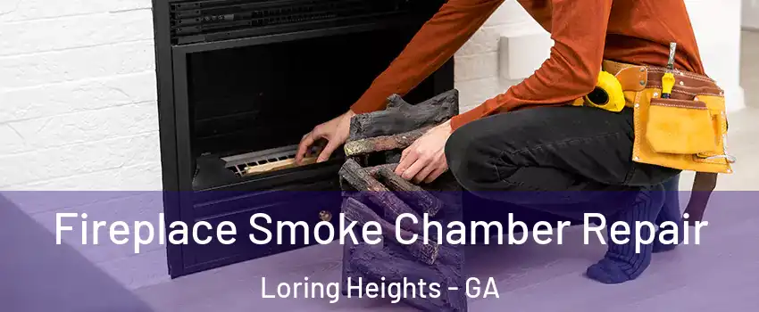 Fireplace Smoke Chamber Repair Loring Heights - GA