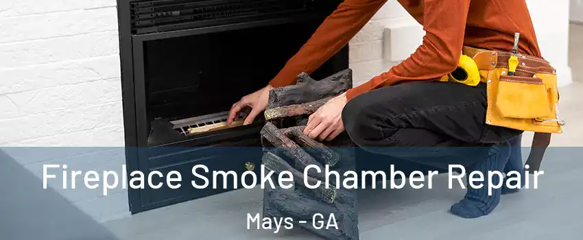 Fireplace Smoke Chamber Repair Mays - GA