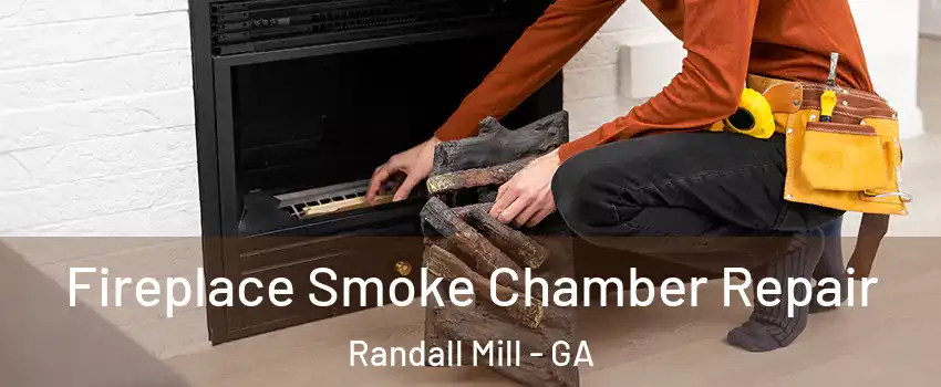 Fireplace Smoke Chamber Repair Randall Mill - GA
