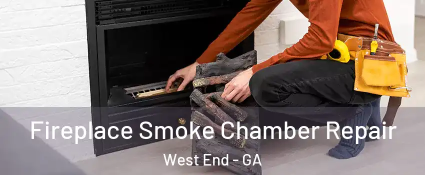 Fireplace Smoke Chamber Repair West End - GA