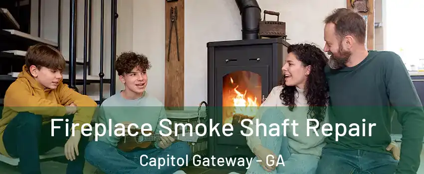 Fireplace Smoke Shaft Repair Capitol Gateway - GA