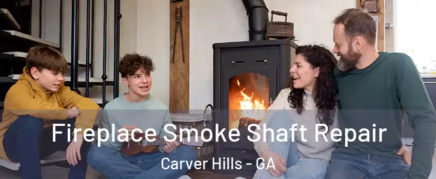 Fireplace Smoke Shaft Repair Carver Hills - GA