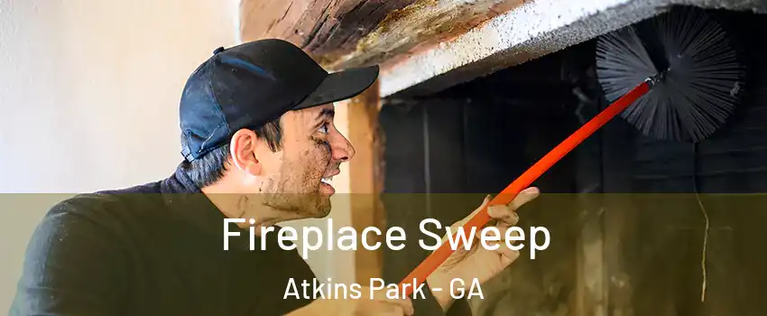 Fireplace Sweep Atkins Park - GA