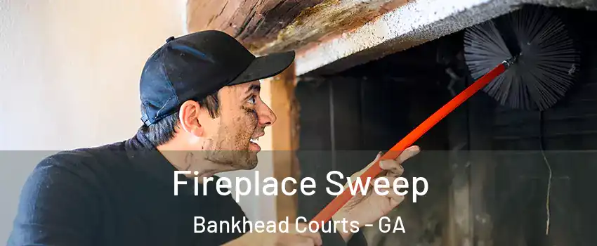Fireplace Sweep Bankhead Courts - GA