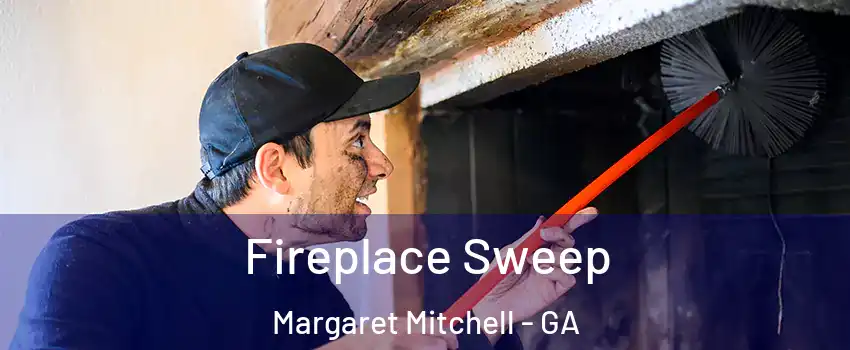 Fireplace Sweep Margaret Mitchell - GA