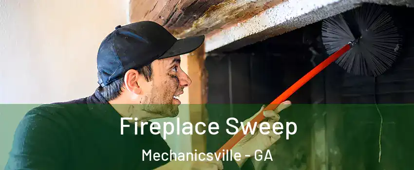 Fireplace Sweep Mechanicsville - GA