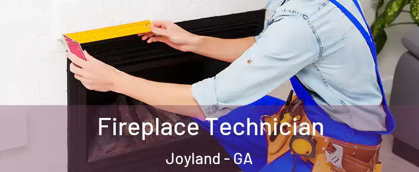 Fireplace Technician Joyland - GA