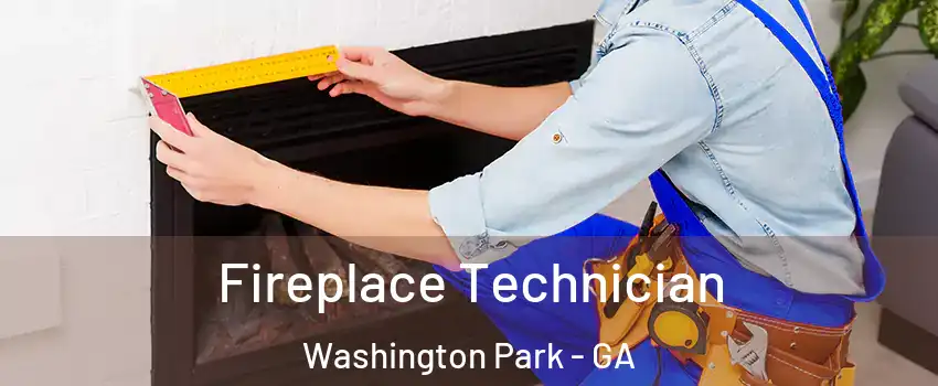 Fireplace Technician Washington Park - GA