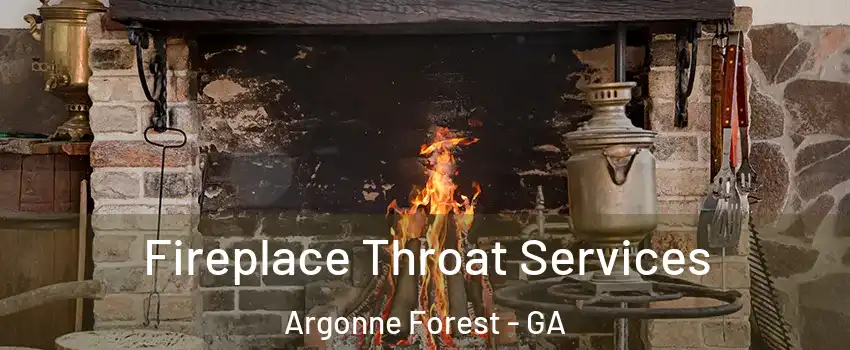 Fireplace Throat Services Argonne Forest - GA