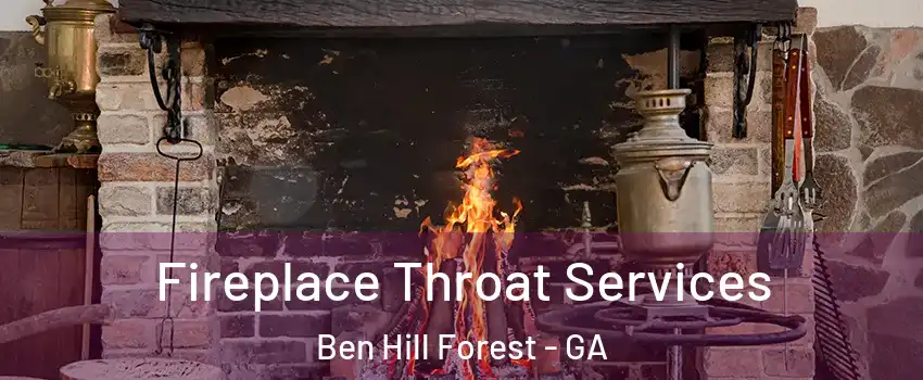 Fireplace Throat Services Ben Hill Forest - GA