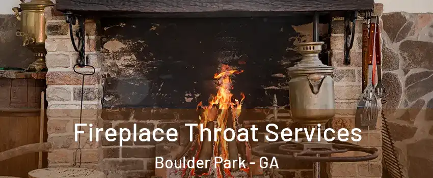 Fireplace Throat Services Boulder Park - GA