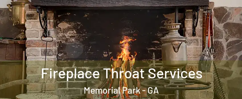 Fireplace Throat Services Memorial Park - GA