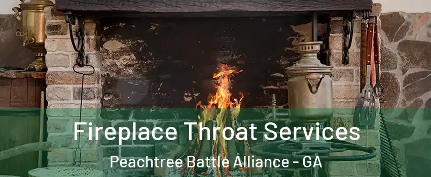 Fireplace Throat Services Peachtree Battle Alliance - GA