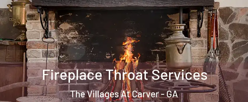 Fireplace Throat Services The Villages At Carver - GA