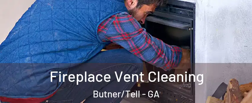 Fireplace Vent Cleaning Butner/Tell - GA