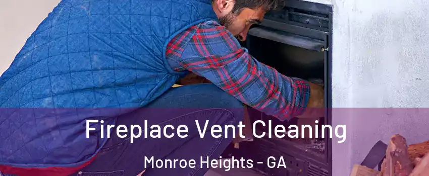 Fireplace Vent Cleaning Monroe Heights - GA