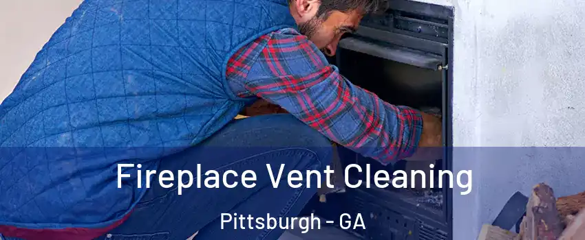 Fireplace Vent Cleaning Pittsburgh - GA