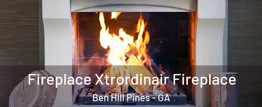 Fireplace Xtrordinair Fireplace Ben Hill Pines - GA