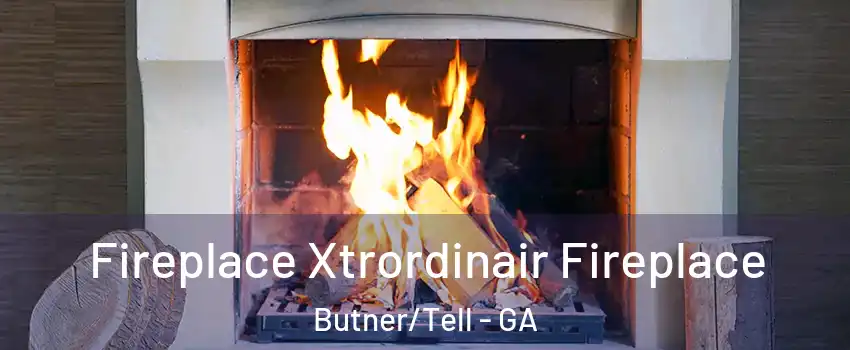 Fireplace Xtrordinair Fireplace Butner/Tell - GA