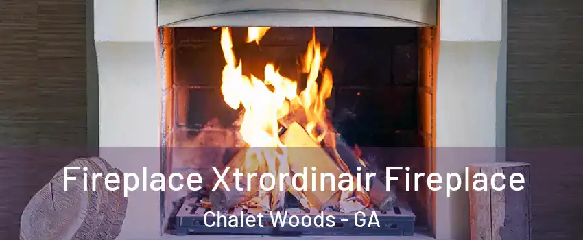 Fireplace Xtrordinair Fireplace Chalet Woods - GA