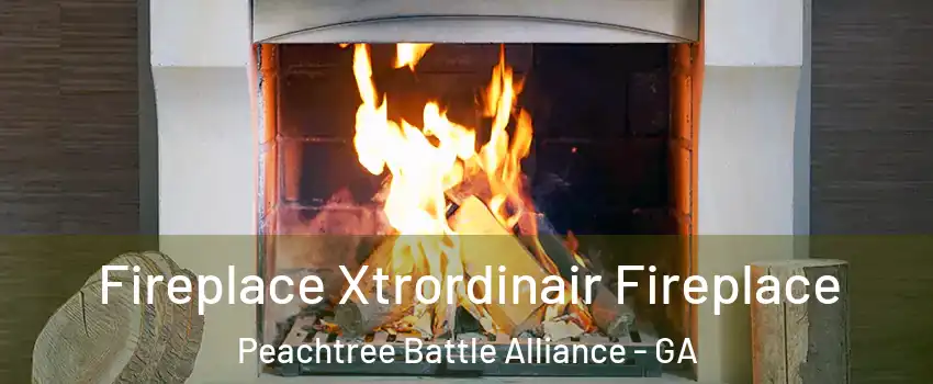 Fireplace Xtrordinair Fireplace Peachtree Battle Alliance - GA
