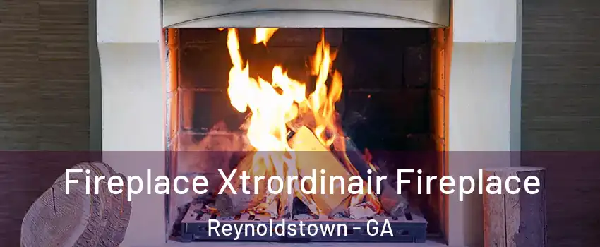 Fireplace Xtrordinair Fireplace Reynoldstown - GA