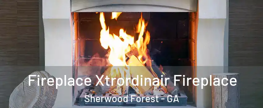 Fireplace Xtrordinair Fireplace Sherwood Forest - GA