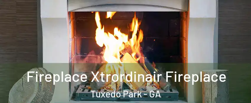 Fireplace Xtrordinair Fireplace Tuxedo Park - GA