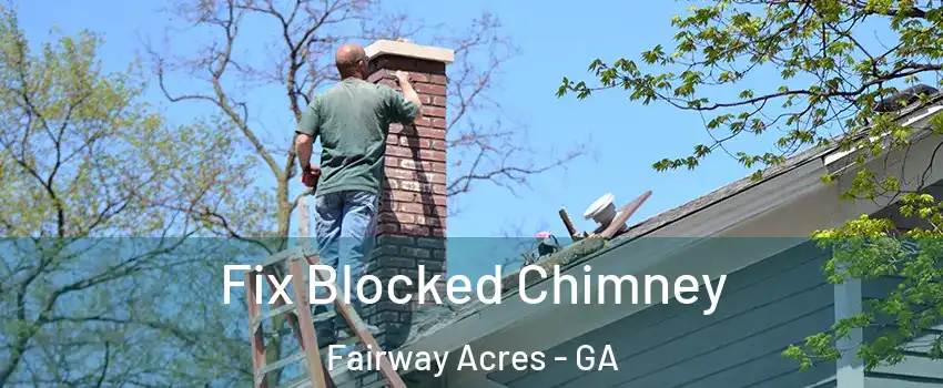 Fix Blocked Chimney Fairway Acres - GA