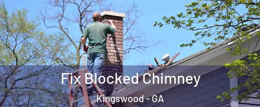 Fix Blocked Chimney Kingswood - GA