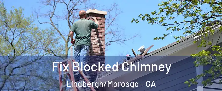 Fix Blocked Chimney Lindbergh/Morosgo - GA