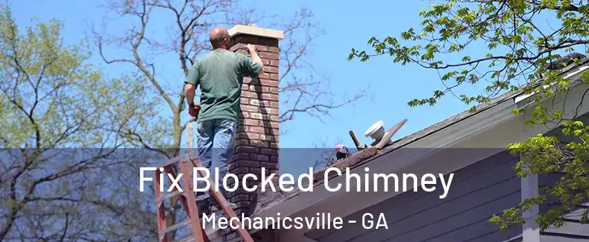 Fix Blocked Chimney Mechanicsville - GA