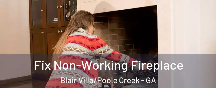 Fix Non-Working Fireplace Blair Villa/Poole Creek - GA