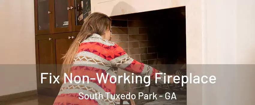 Fix Non-Working Fireplace South Tuxedo Park - GA