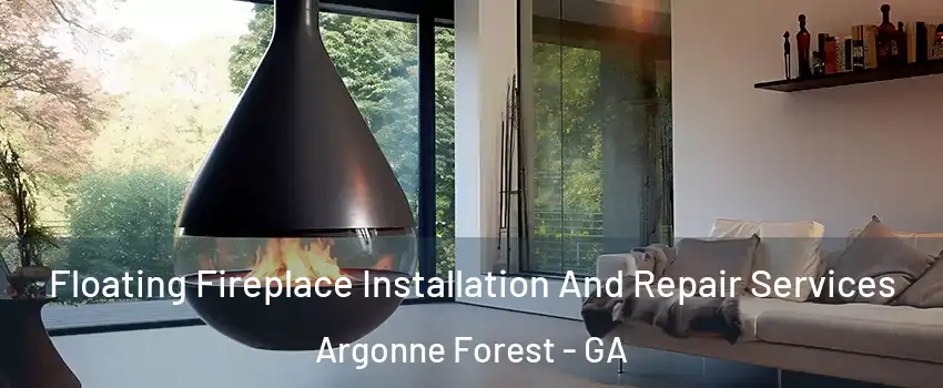 Floating Fireplace Installation And Repair Services Argonne Forest - GA