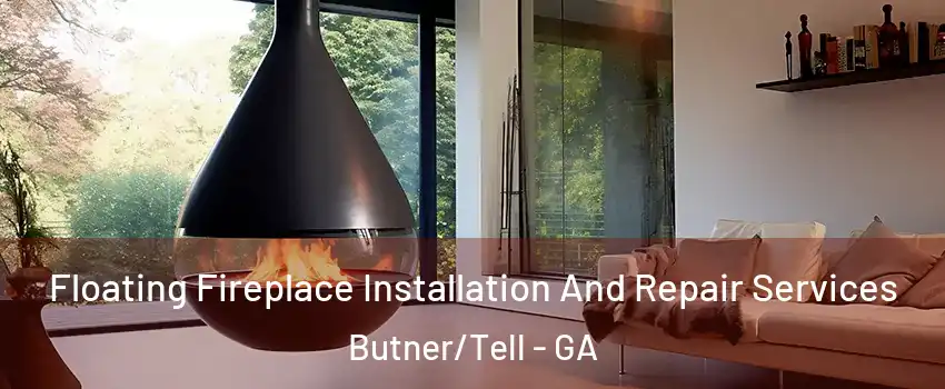Floating Fireplace Installation And Repair Services Butner/Tell - GA