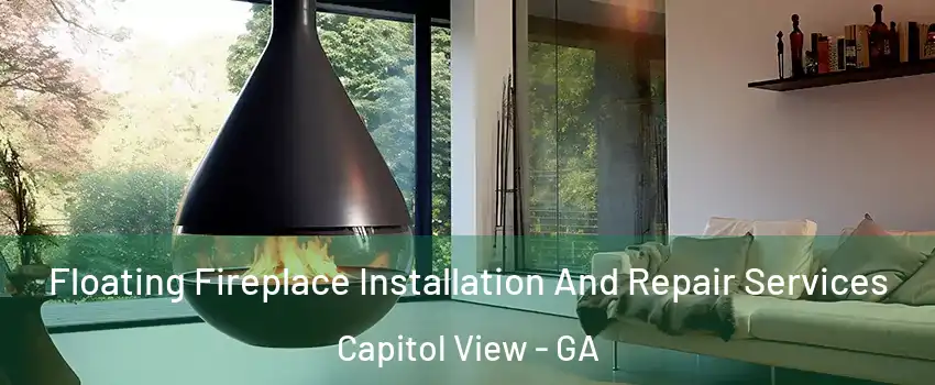 Floating Fireplace Installation And Repair Services Capitol View - GA