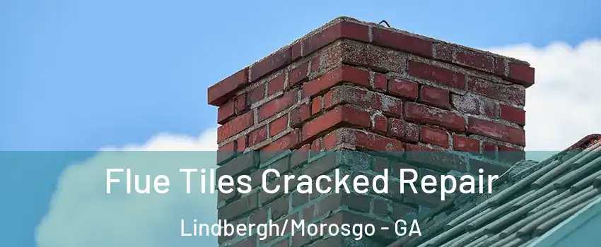Flue Tiles Cracked Repair Lindbergh/Morosgo - GA