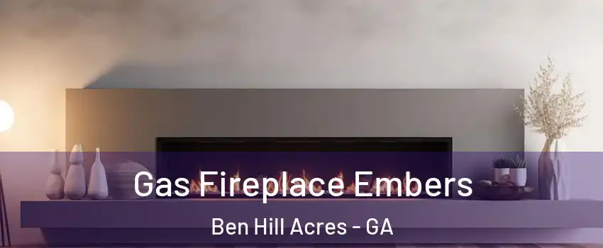 Gas Fireplace Embers Ben Hill Acres - GA